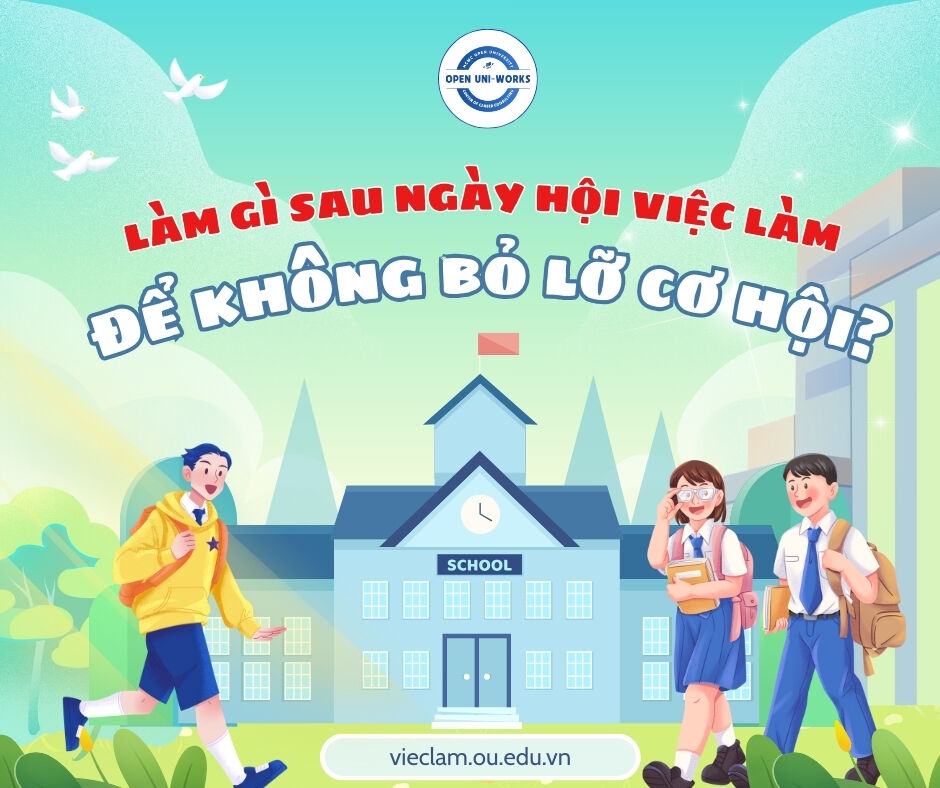 LÀM GÌ ĐỂ TẬN DỤNG TỐI ĐA THÔNG TIN “HẬU NGÀY HỘI VIỆC LÀM”