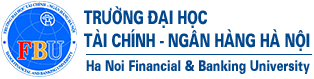TRƯỜNG ĐẠI HỌC TÀI CHÍNH - NGÂN HÀNG HÀ NỘI