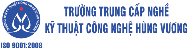 TRƯỜNG TCN KỸ THUẬT CÔNG NGHỆ HÙNG VƯƠNG